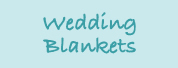 Wedding Blankets